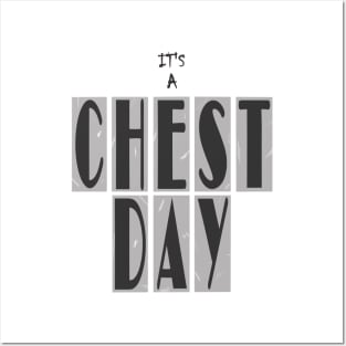 IT'S A CHEST DAY Posters and Art